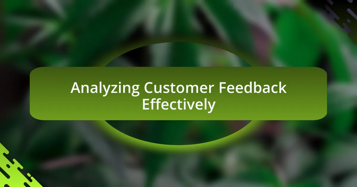 Analyzing Customer Feedback Effectively
