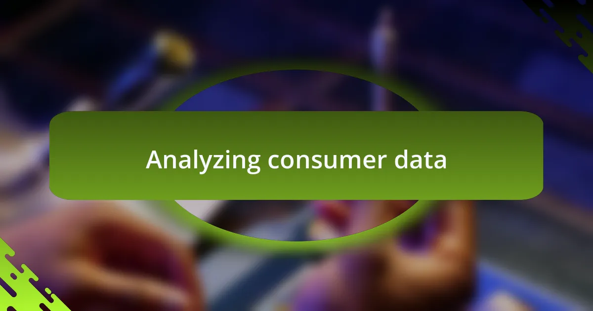 Analyzing consumer data