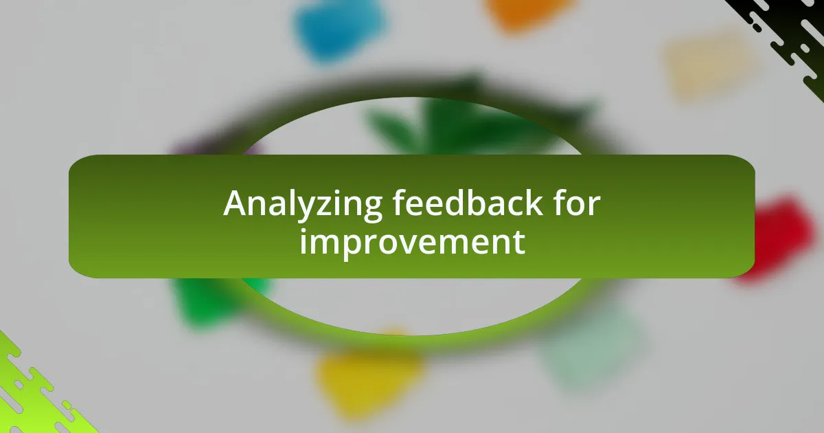 Analyzing feedback for improvement