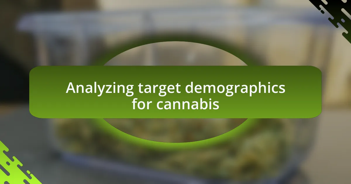 Analyzing target demographics for cannabis