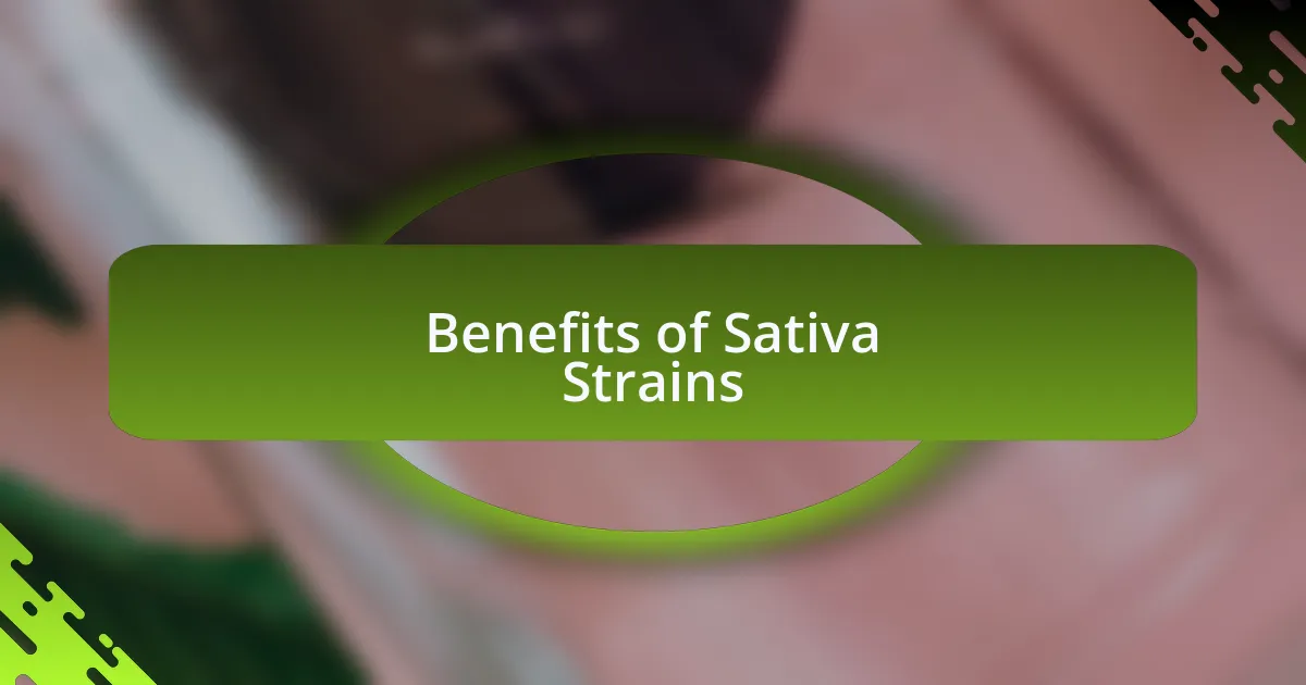 Benefits of Sativa Strains
