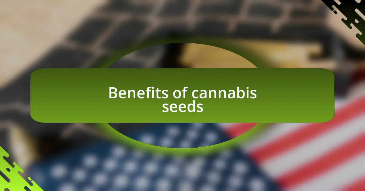 Benefits of cannabis seeds