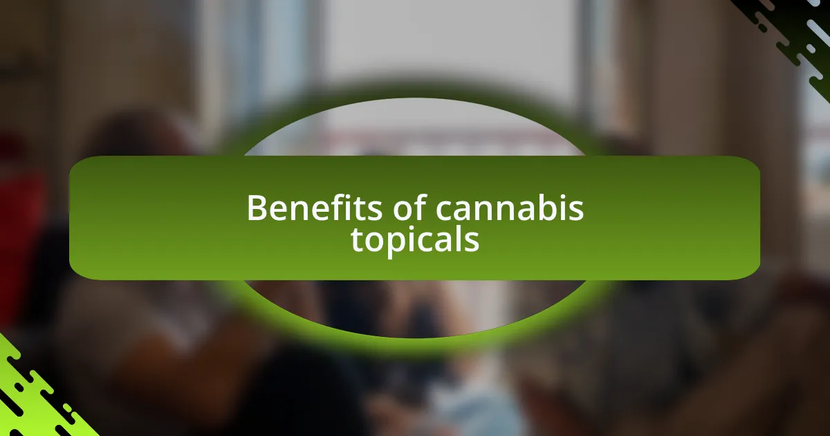 Benefits of cannabis topicals