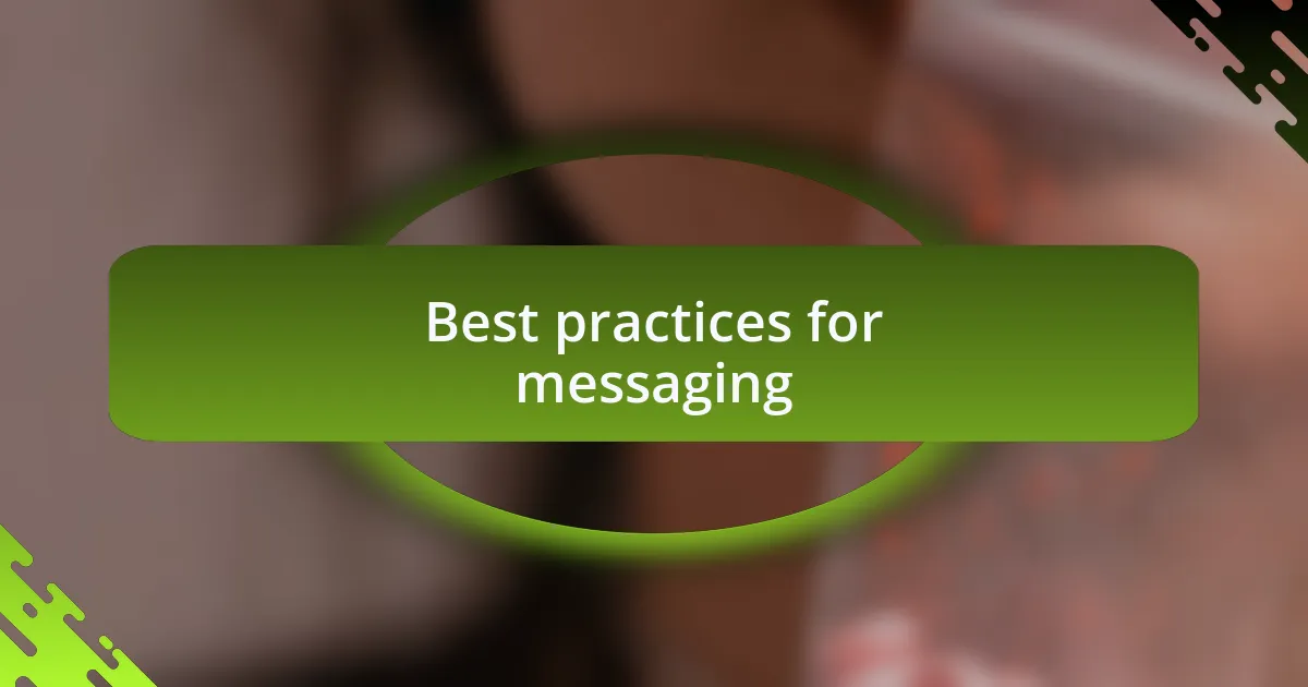 Best practices for messaging