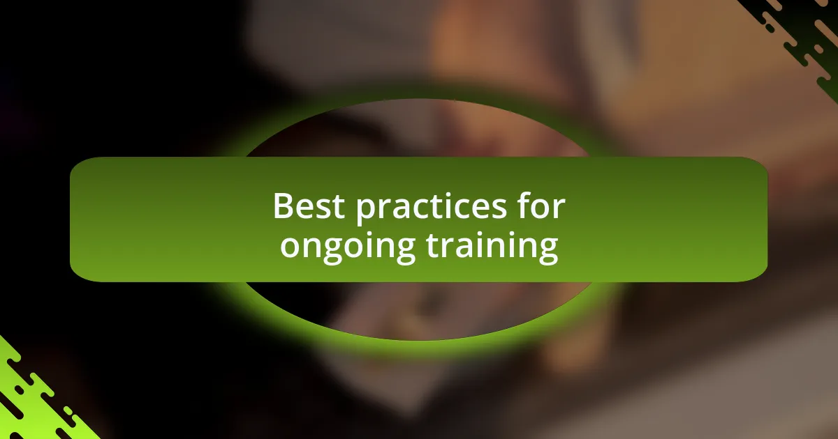 Best practices for ongoing training
