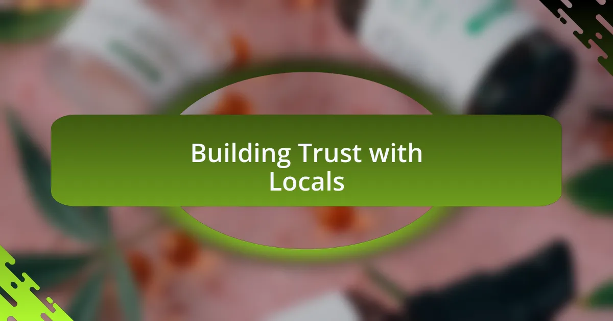 Building Trust with Locals
