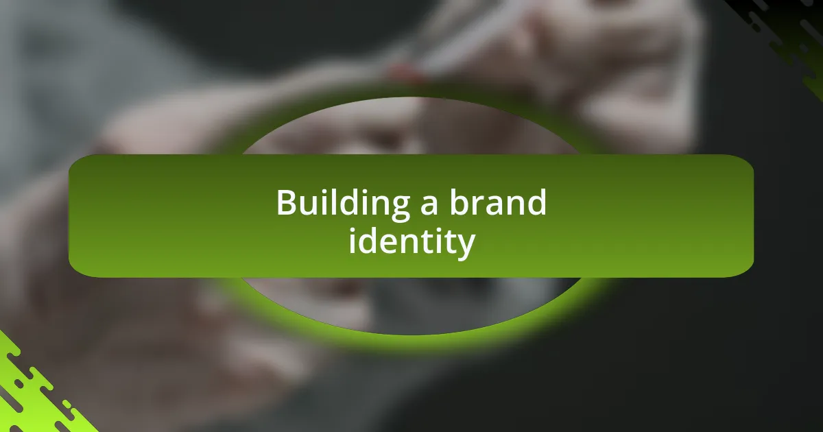 Building a brand identity