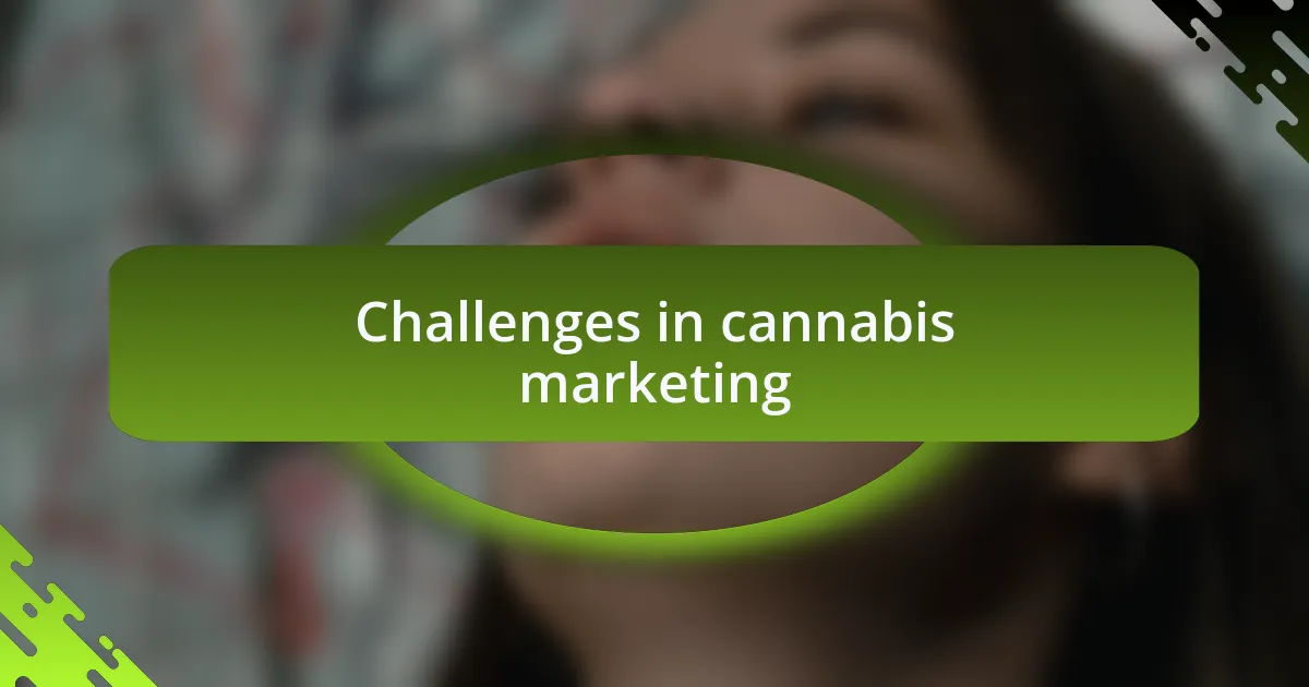 Challenges in cannabis marketing