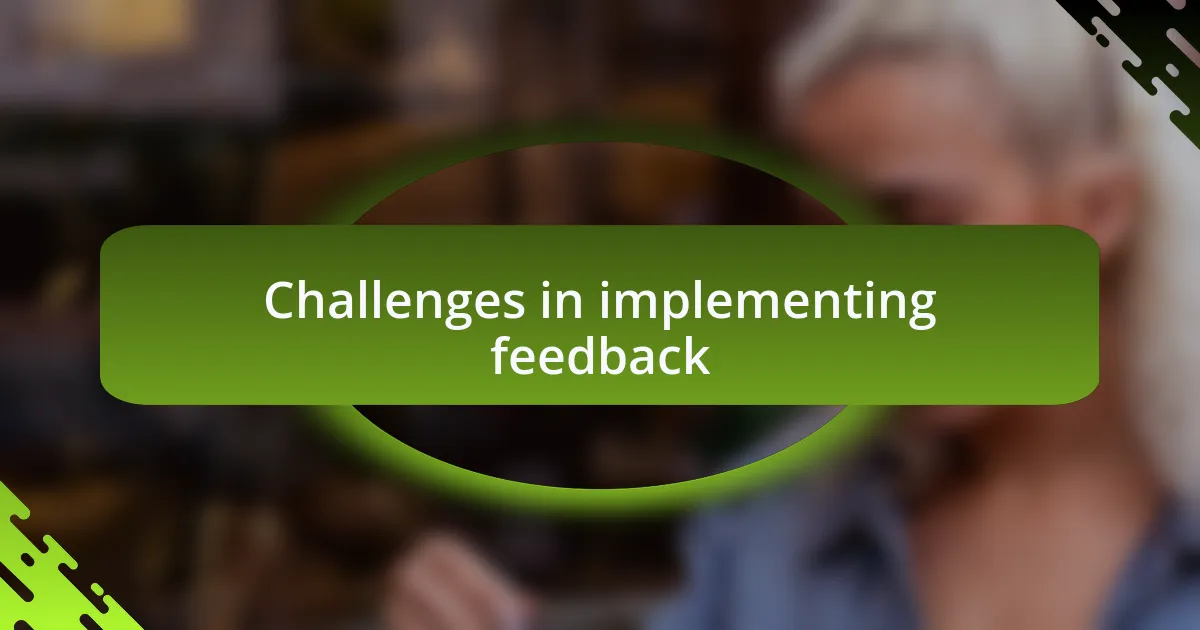 Challenges in implementing feedback