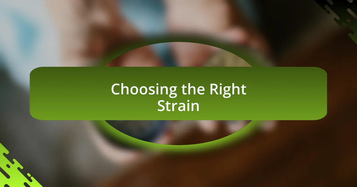 Choosing the Right Strain