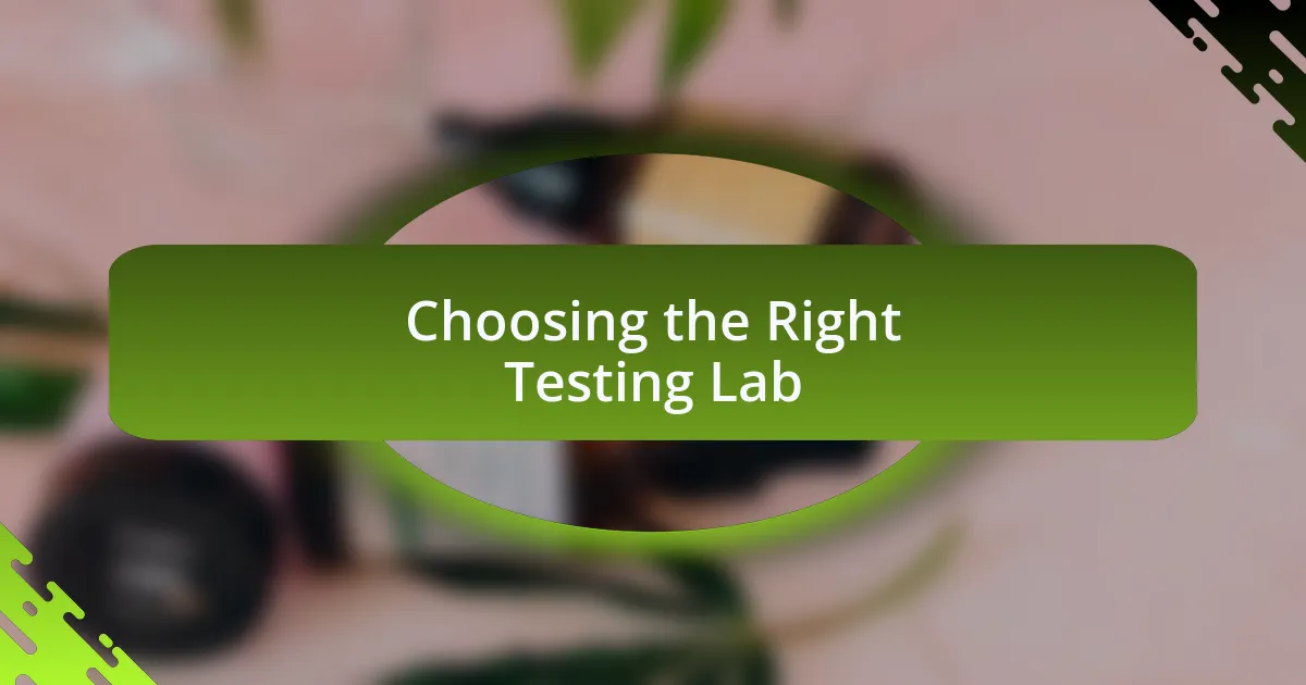 Choosing the Right Testing Lab