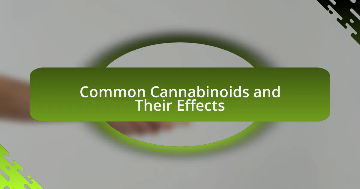 Common Cannabinoids and Their Effects