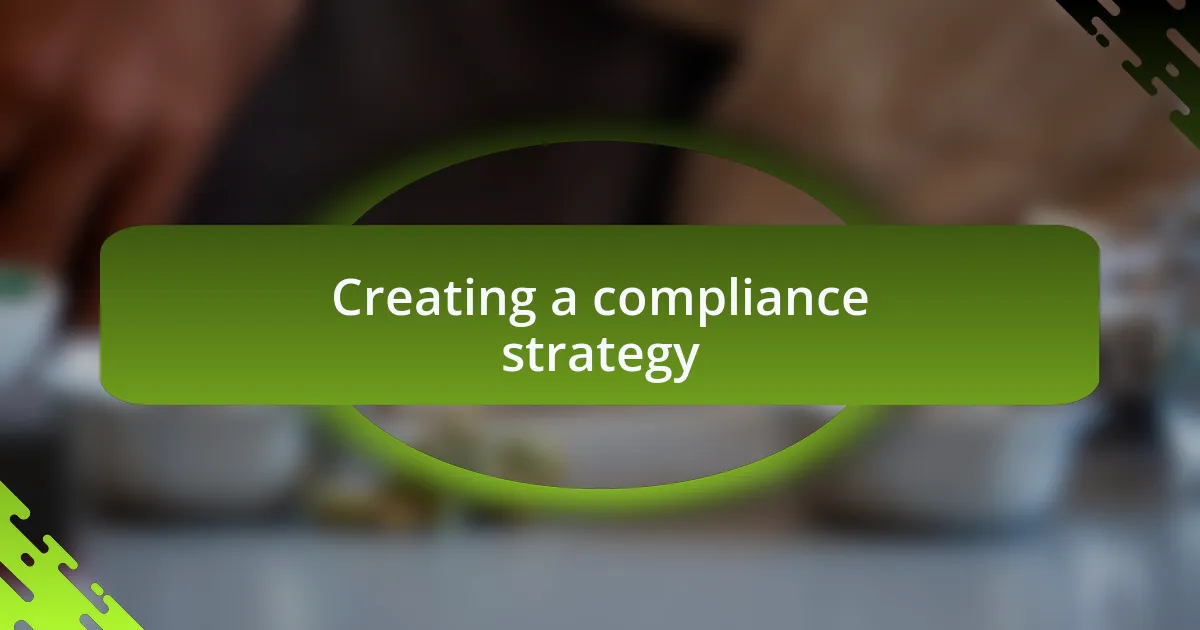 Creating a compliance strategy