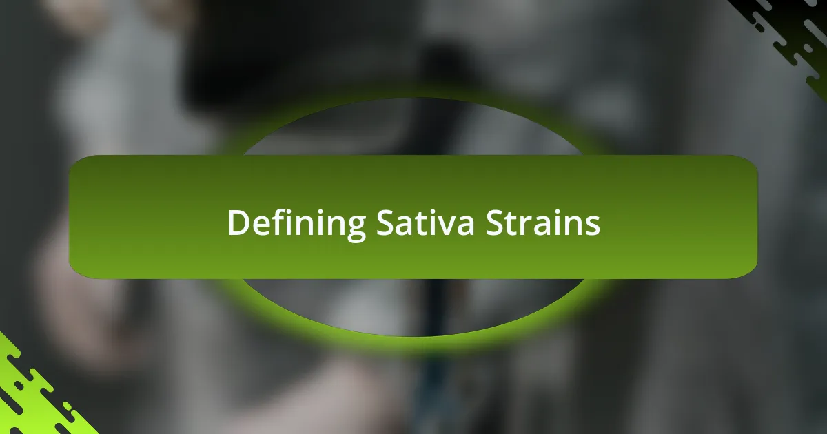Defining Sativa Strains