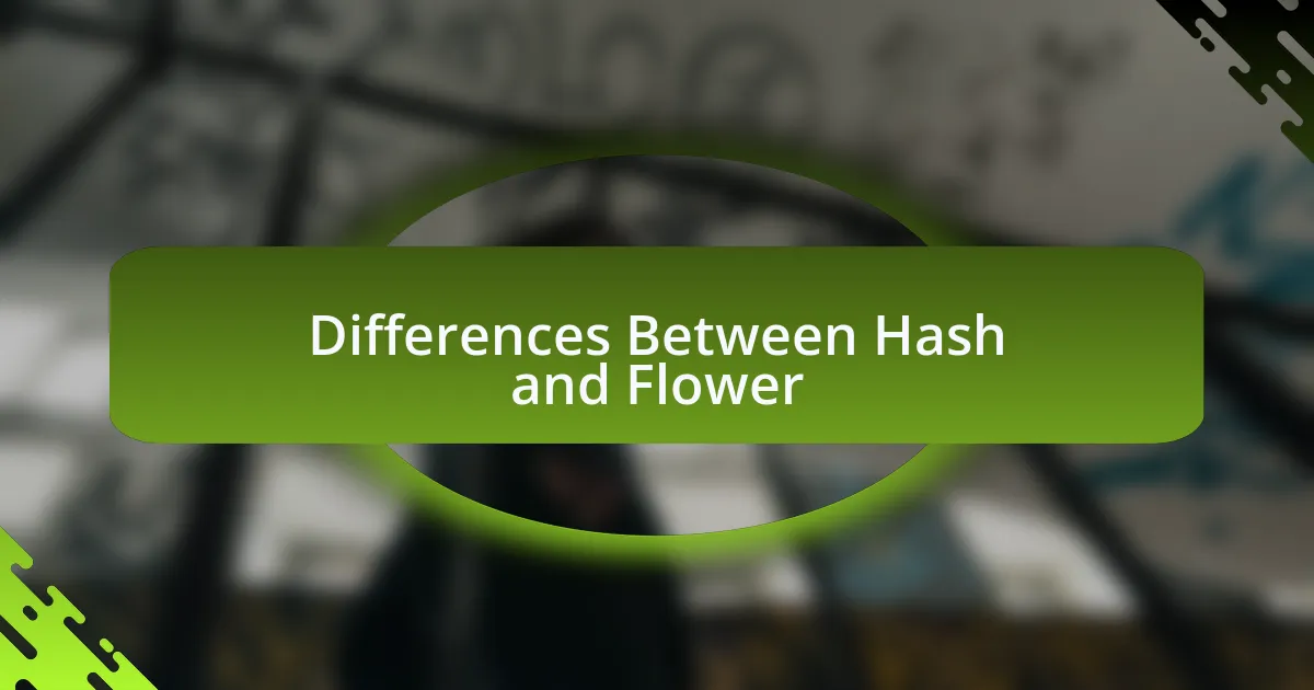 Differences Between Hash and Flower