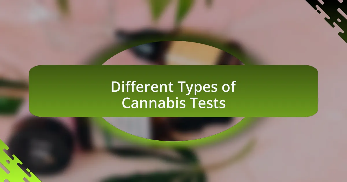 Different Types of Cannabis Tests