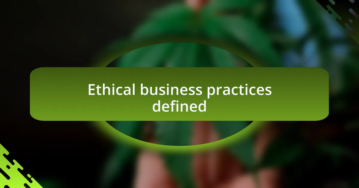 Ethical business practices defined