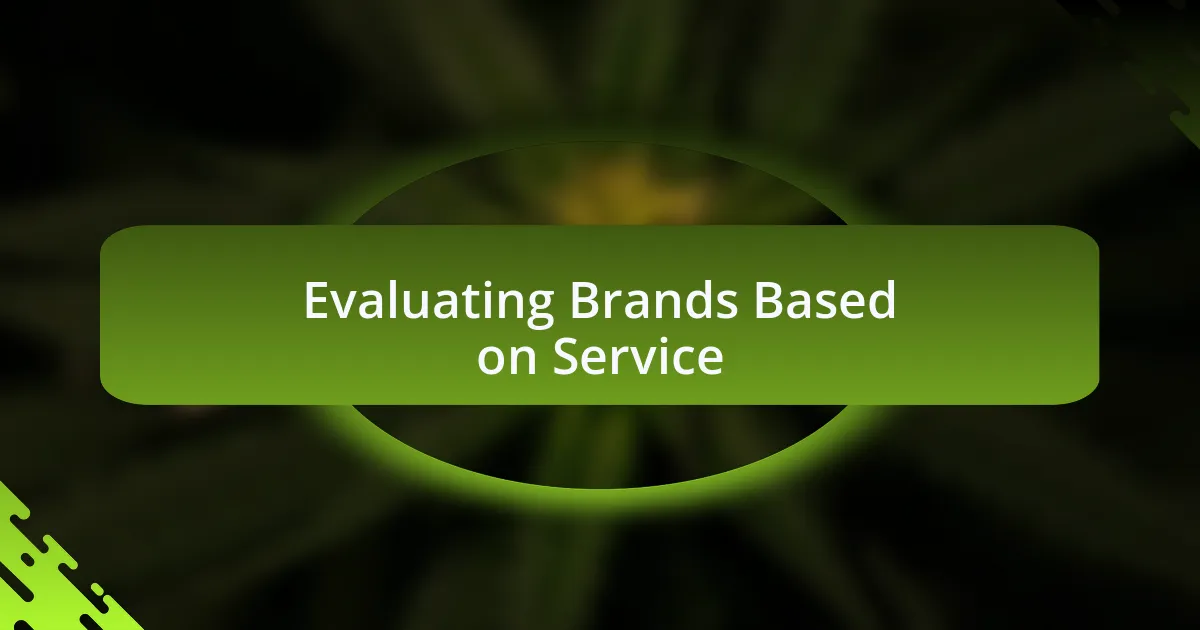 Evaluating Brands Based on Service