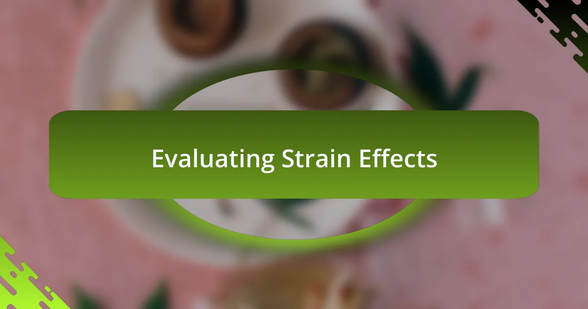 Evaluating Strain Effects