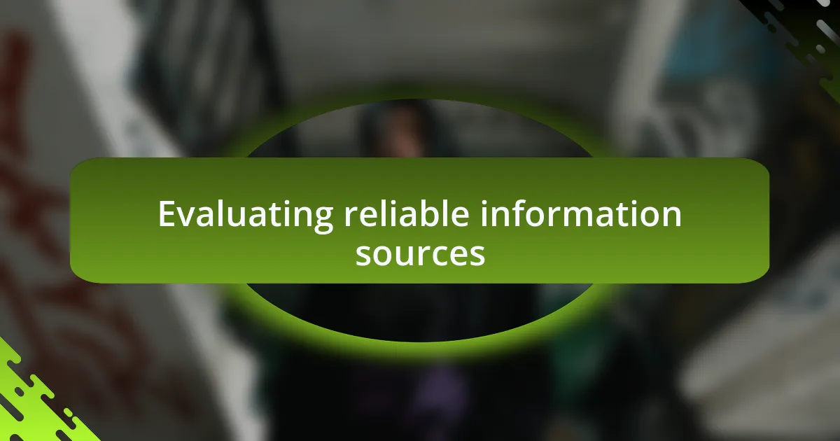 Evaluating reliable information sources