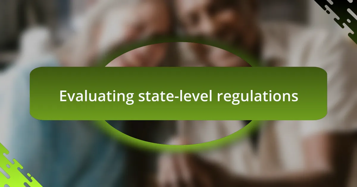 Evaluating state-level regulations