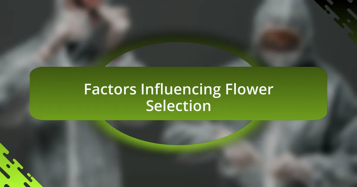 Factors Influencing Flower Selection