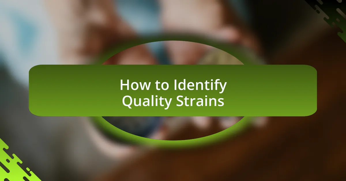 How to Identify Quality Strains