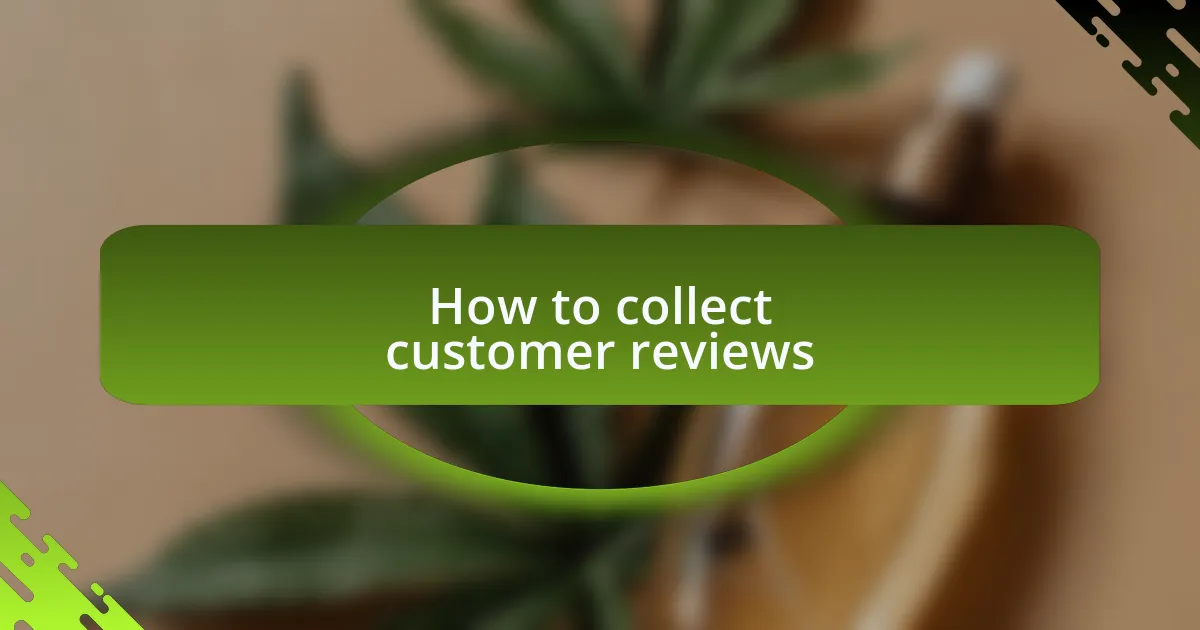 How to collect customer reviews