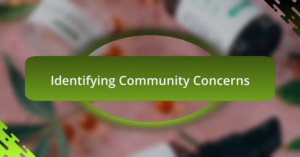 Identifying Community Concerns