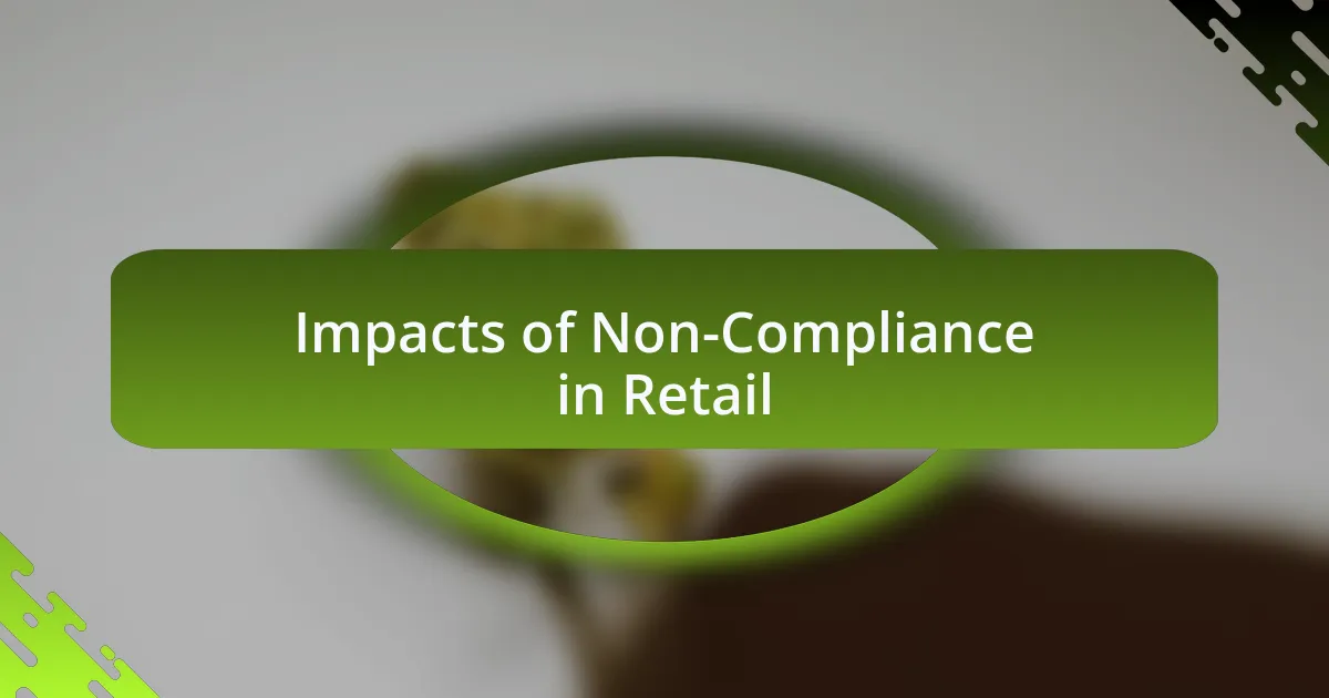 Impacts of Non-Compliance in Retail
