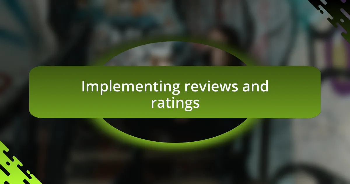 Implementing reviews and ratings