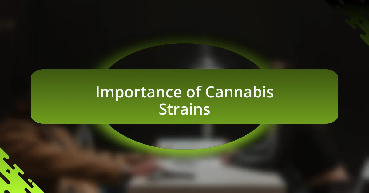 Importance of Cannabis Strains