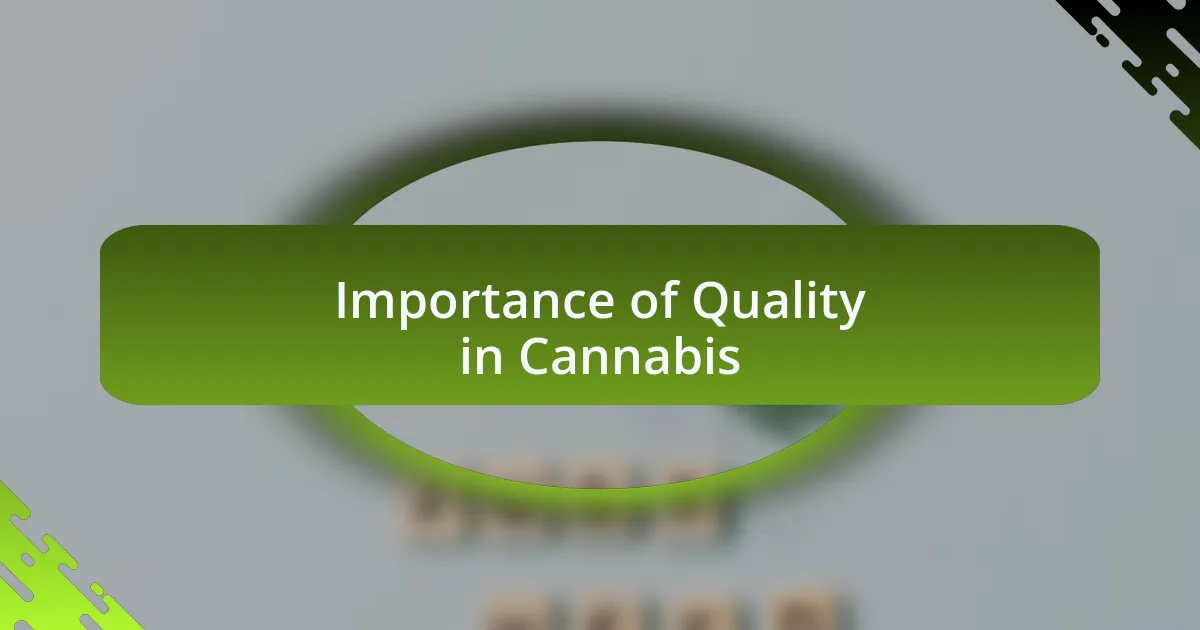 Importance of Quality in Cannabis