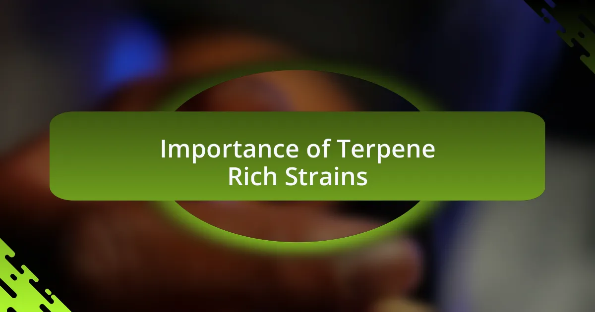 Importance of Terpene Rich Strains
