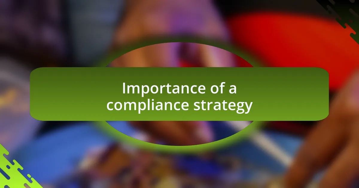 Importance of a compliance strategy