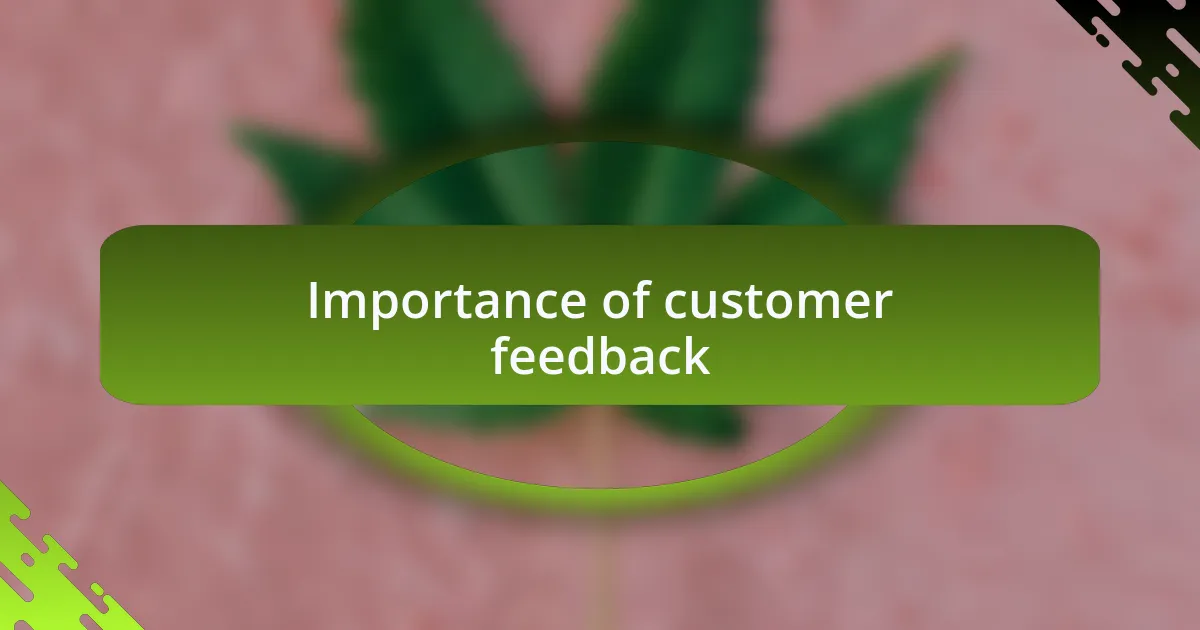 Importance of customer feedback