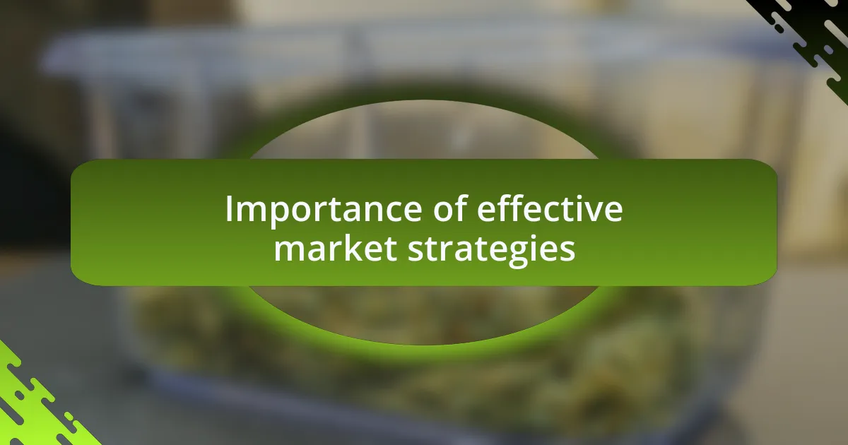 Importance of effective market strategies