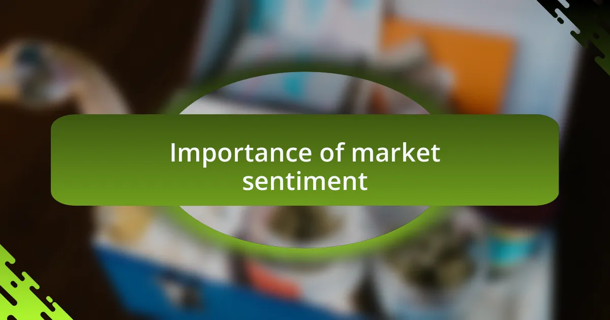 Importance of market sentiment