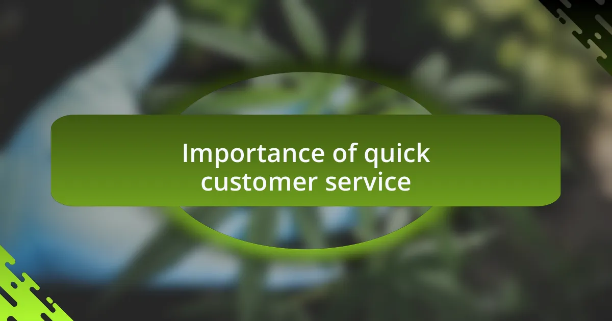 Importance of quick customer service