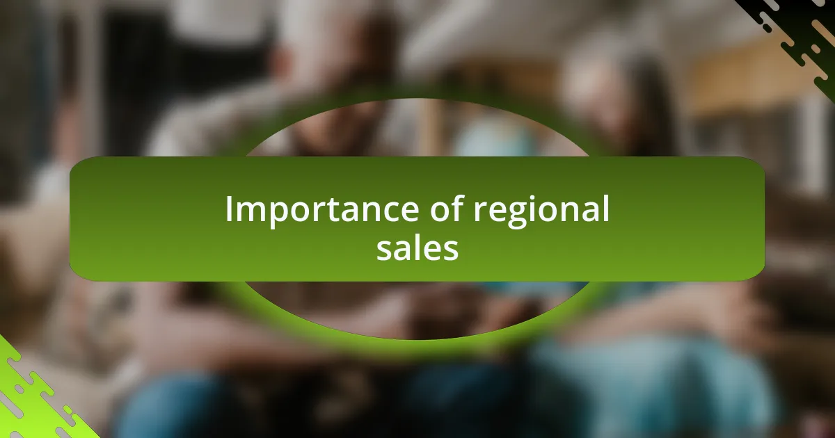 Importance of regional sales