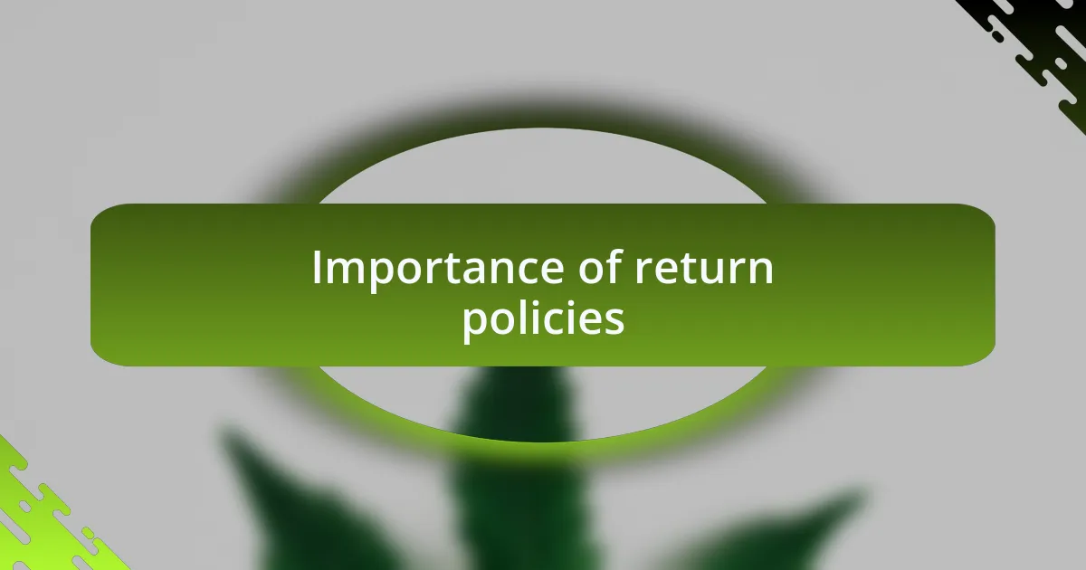 Importance of return policies