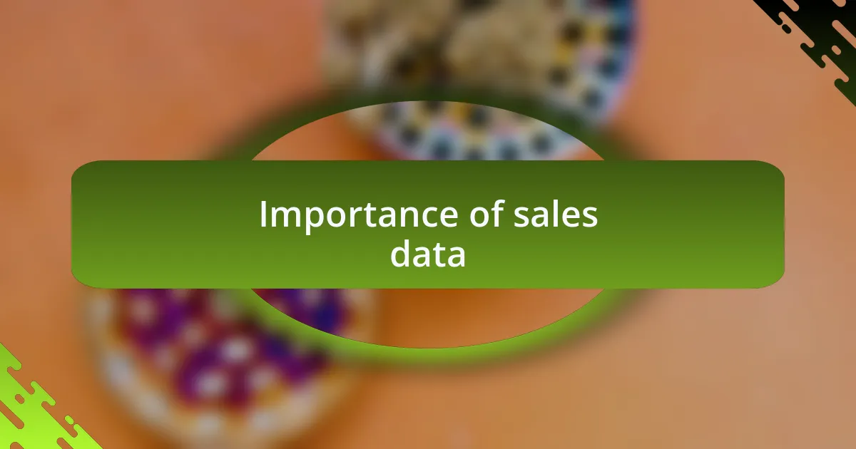 Importance of sales data