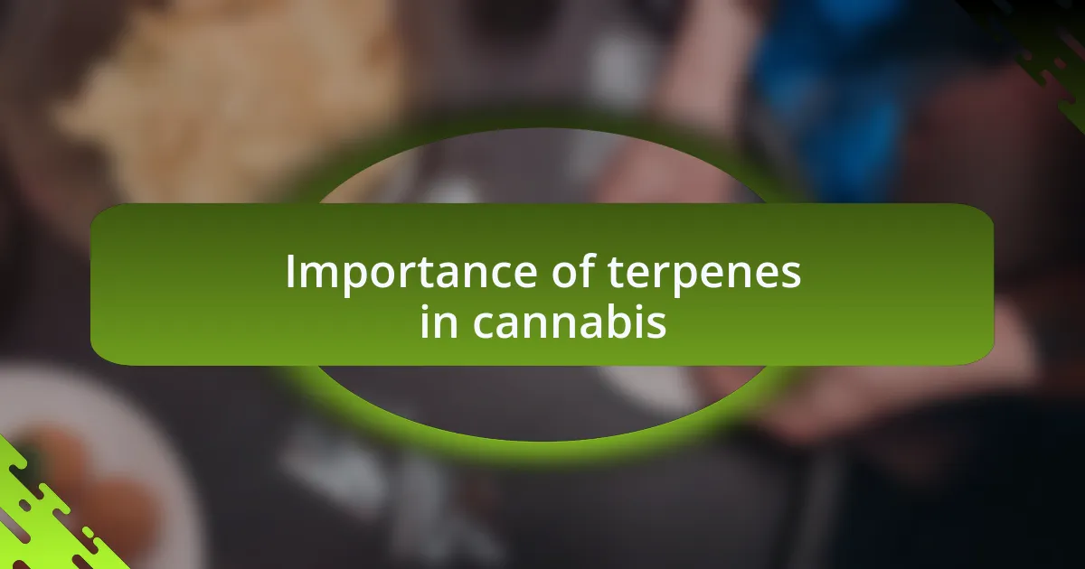 Importance of terpenes in cannabis