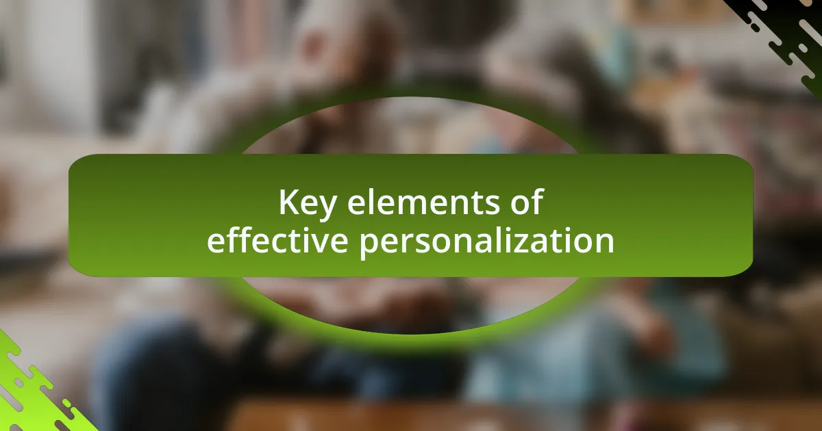 Key elements of effective personalization