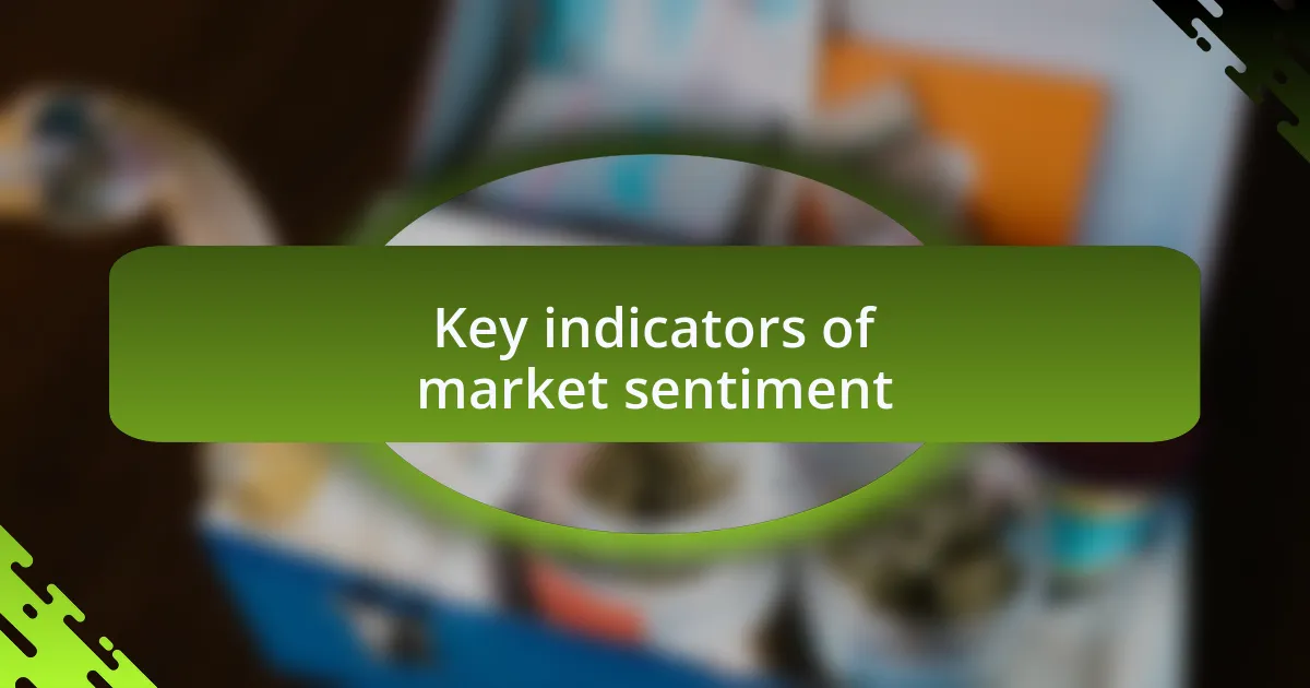 Key indicators of market sentiment