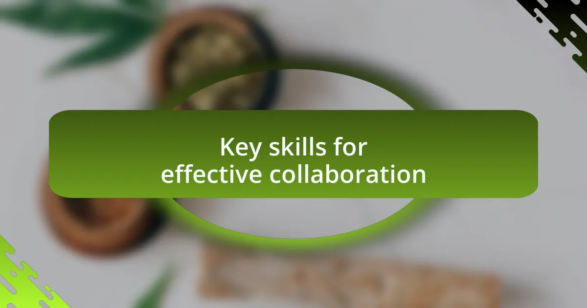 Key skills for effective collaboration