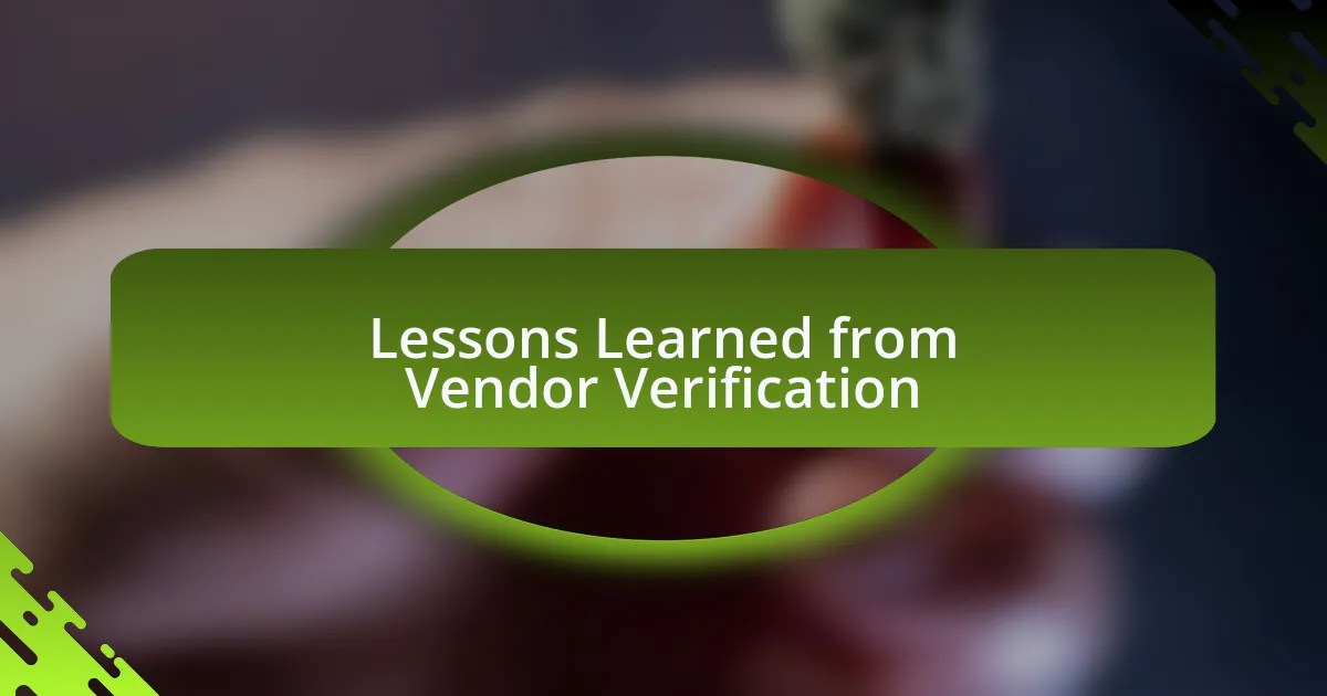 Lessons Learned from Vendor Verification