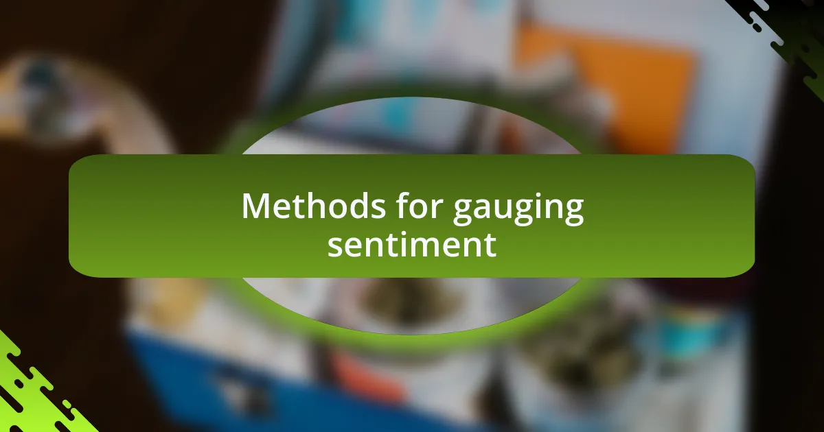 Methods for gauging sentiment