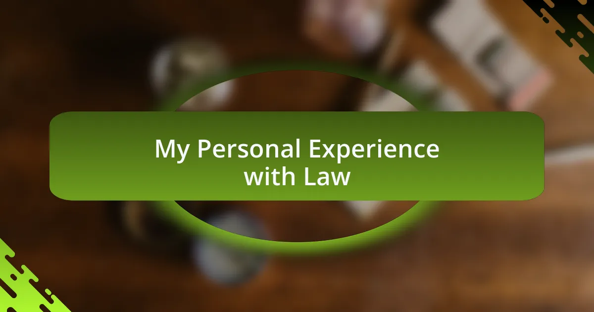 My Personal Experience with Law