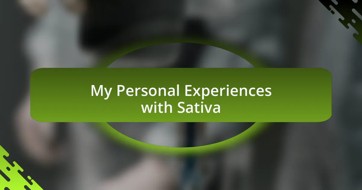 My Personal Experiences with Sativa